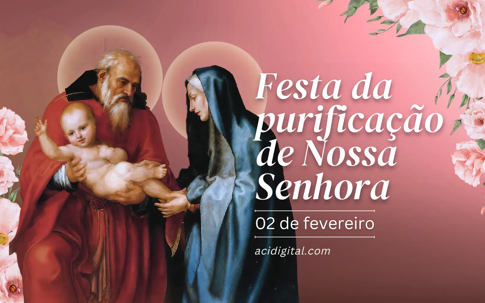Hoje é celebrada a purificação de Nossa Senhora
