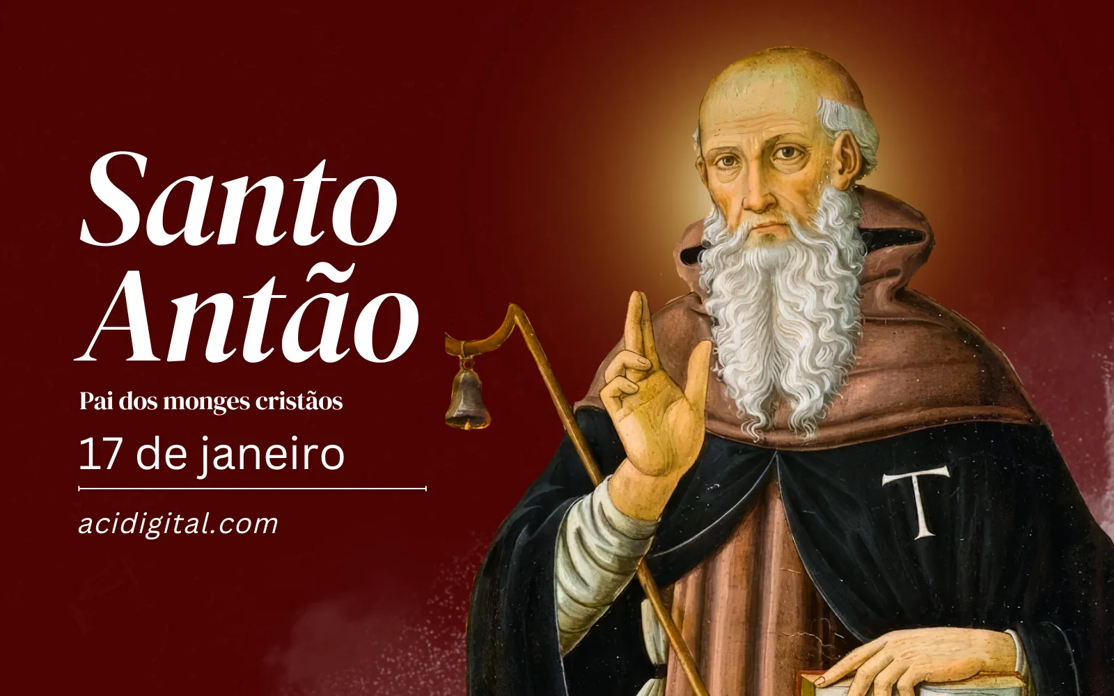 Hoje é celebrado santo Antão, ilustre pai dos monges cristãos