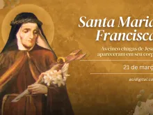 Santa Maria Francisca das Cinco Chagas.