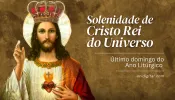 Hoje é celebrada a solenidade de Cristo Rei do Universo