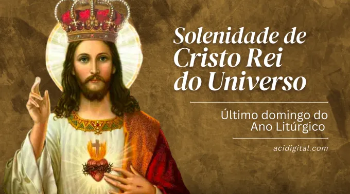 Solenidade de Cristo Rei do Universo ?? 