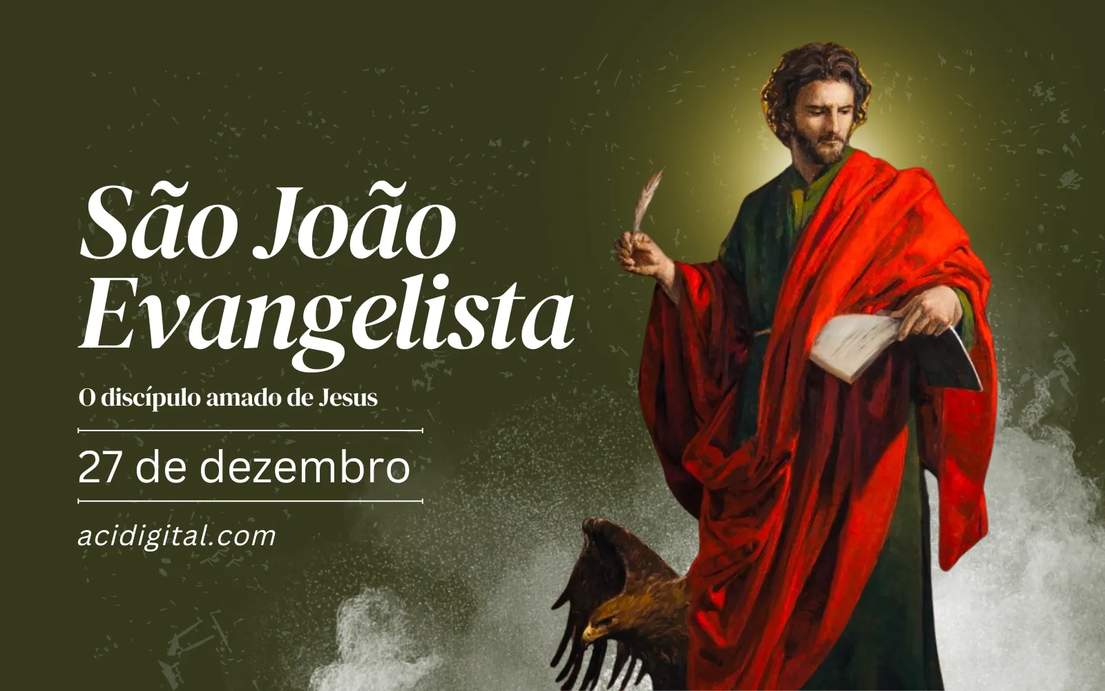 Hoje é celebrado são João Evangelista, o discípulo amado de Jesus