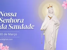 Nossa Senhora da Saudade