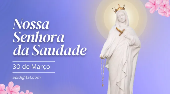 Nossa Senhora da Saudade