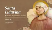 Hoje é dia de santa Liduína, padroeira dos doentes crônicos