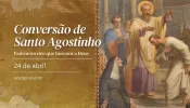Hoje comemora-se a conversão de santo Agostinho, padre e doutor da Igreja