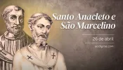 Hoje a Igreja celebra os papas santo Anacleto e são Marcelino