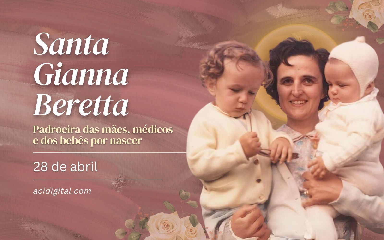  Igreja celebra hoje santa Gianna, padroeira das mães, médicos e crianças por nascer 
