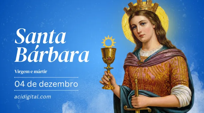 Santa Bárbara, virgem e mártir ?? 