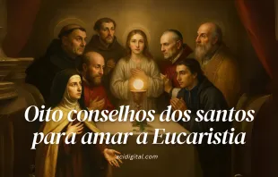 Oito conselhos dos santos para amar a Eucaristia