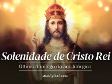 Solenidade de Cristo Rei do Universo