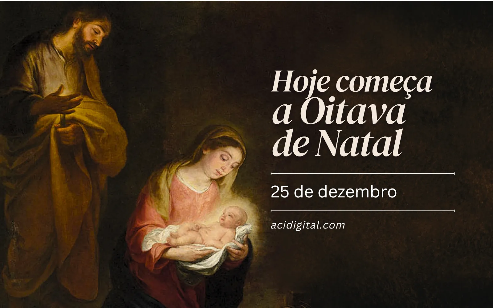 Hoje começa a oitava de Natal, celebramos o nascimento de Jesus por oito dias