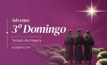 Terceiro Domingo do Advento