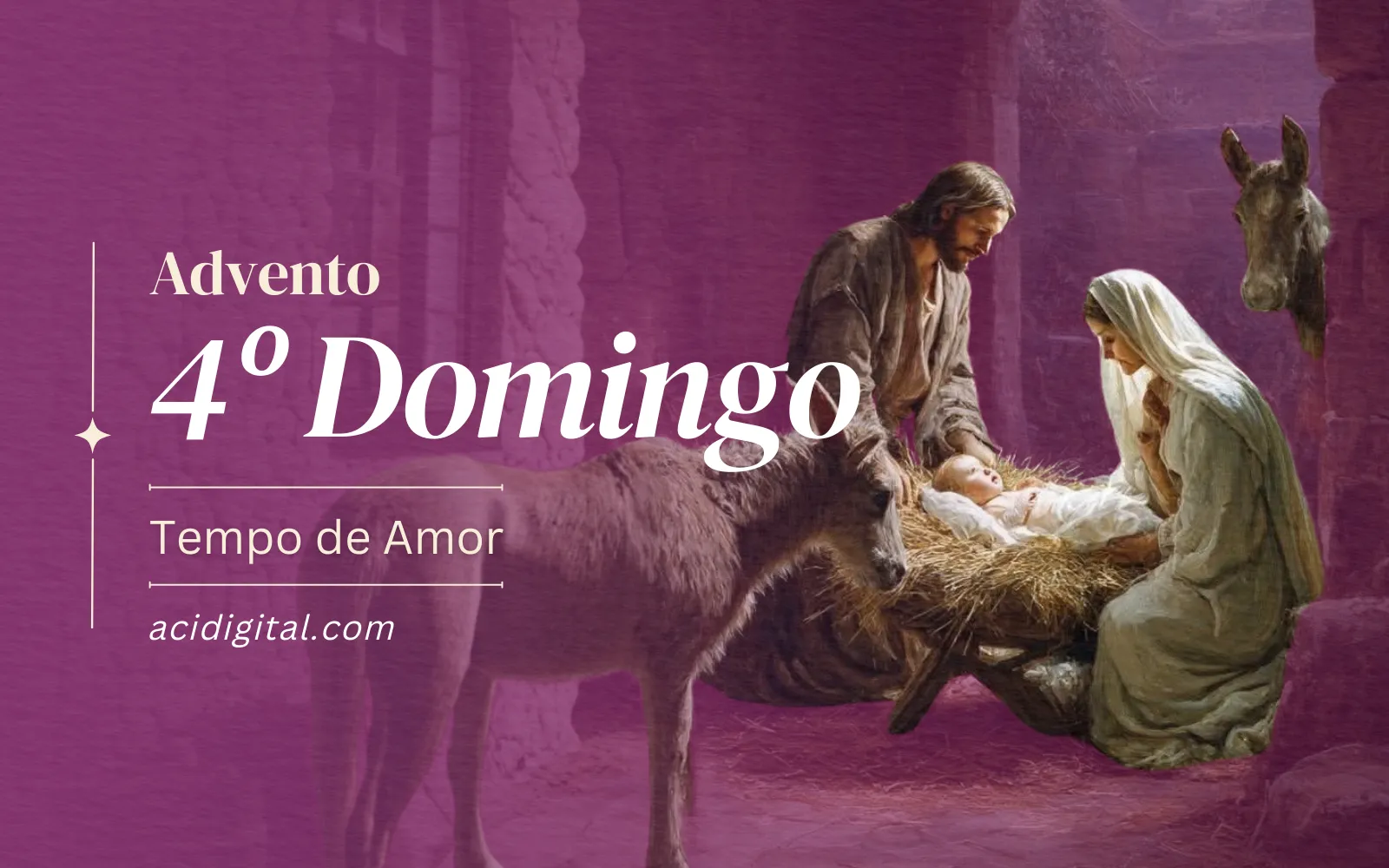 Hoje é celebrado o quarto e último domingo do Advento