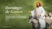 Domingo de Ramos: Bendito o que vem em nome do Senhor!