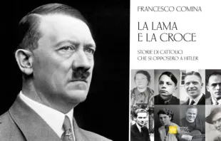 Adolf Hitler e a capa do livro "La lama e la croce" (A lâmina e a cruz)