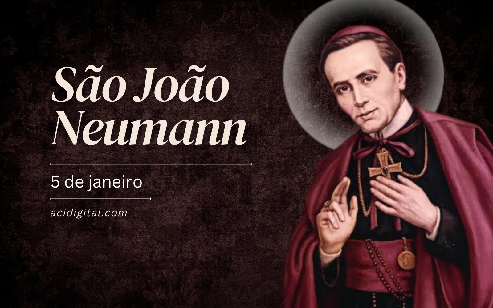 Hoje é celebrado são João Nepomuceno Neumann, bispo da Filadélfia