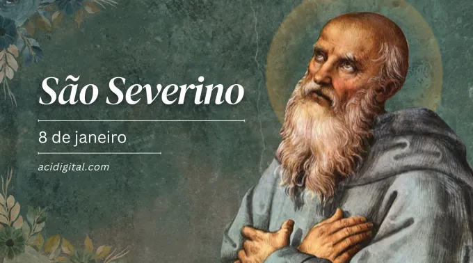 São Severino, santo do dia 8 de janeiro ?? 