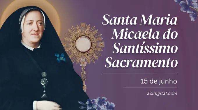 Santa Maria Micaela do Santíssimo Sacramento