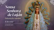 Hoje é a festa de Nossa Senhora de Luján, padroeira da Argentina