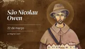 Hoje é dia de são Nicolau Owen, o carpinteiro que salvou padres nos seus esconderijos