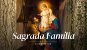 Hoje é celebrada a festa da Sagrada Família