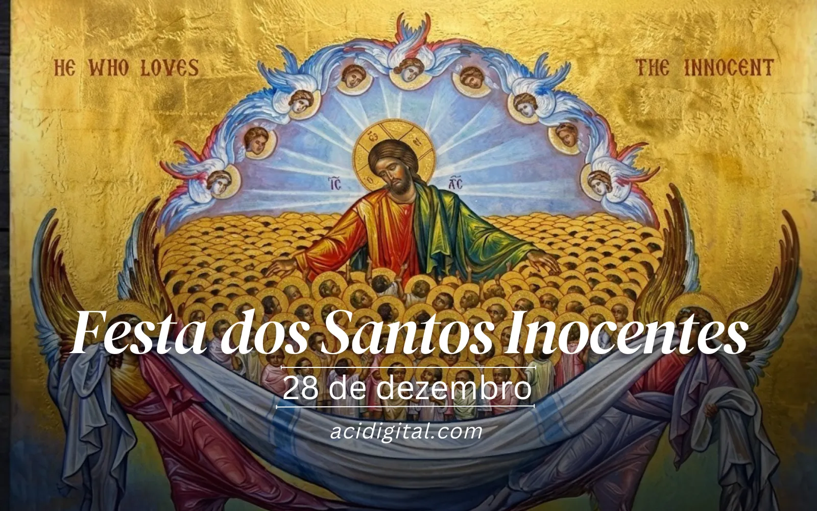 Hoje são celebrados os Santos Inocentes, crianças que morreram por Cristo