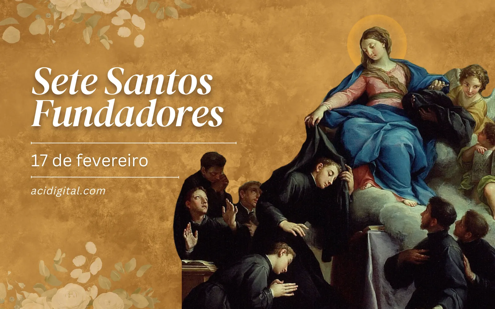 Santo do dia Sete santos fundadores da Ordem dos Servos de Maria