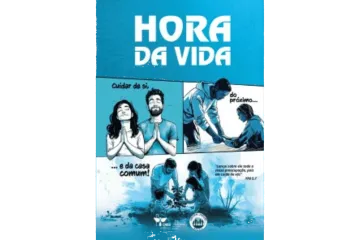 O subsídio Hora da Vida com o tema da Semana Nacional da Vida 2025.