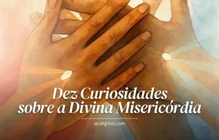 Dez coisas sobre a Divina Misericórdia