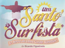 Livro Um ‘Santo’ Surfista – O servo de Deus Guido Shäffer”