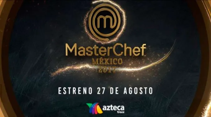 MasterChefMexico_Twitter_26082017.jpg ?? 