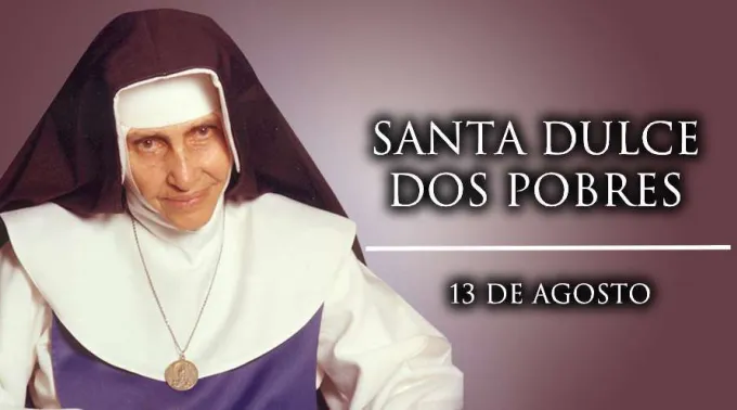 Santo do dia: Santa Dulce dos Pobres, o Anjo Bom do Brasil