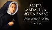Hoje é dia de santa Madalena Sofia Barat, que reconstruiu um país graças ao Coração de Jesus