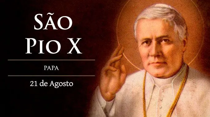 Hoje é celebrado São Pio X, o “Papa da Eucaristia”